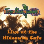 Live At The Hideaway Cafe