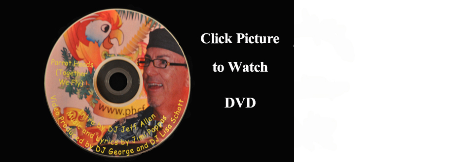 Parrot Heads DVD “Together We Fly” A Tribute from DJ Jeff and Beach Front Radio
