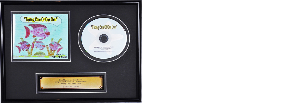 Plaque Showcasing Koz’s Art Work on the  CD  “Taking Care of Our Own”